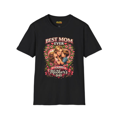 Best Mom Ever "Happy Mother’s Day" T-Shirt