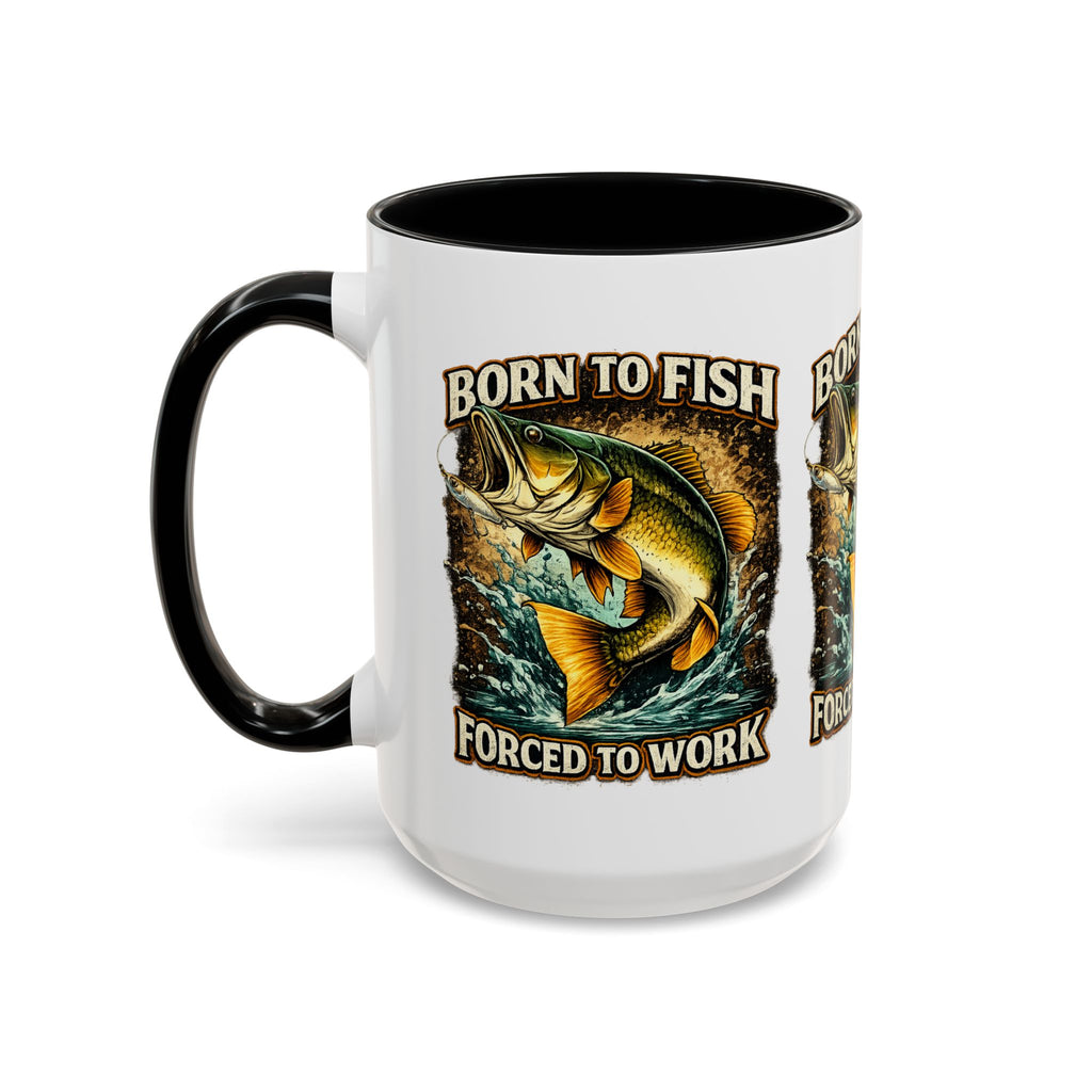 Born to Fish Accent Coffee Mug — “Born to Fish, Forced to Work” Fishing Mug