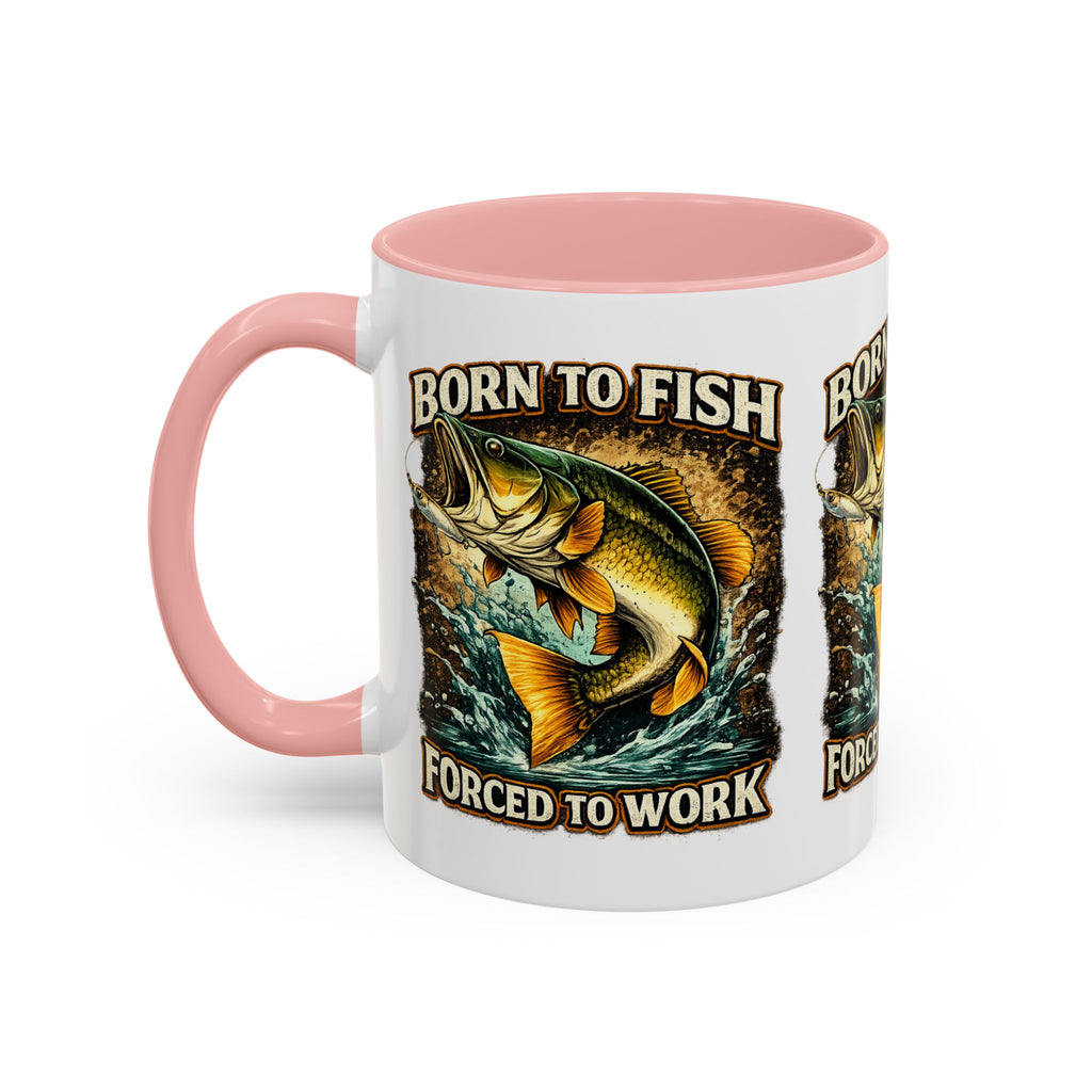 Born to Fish Accent Coffee Mug — “Born to Fish, Forced to Work” Fishing Mug