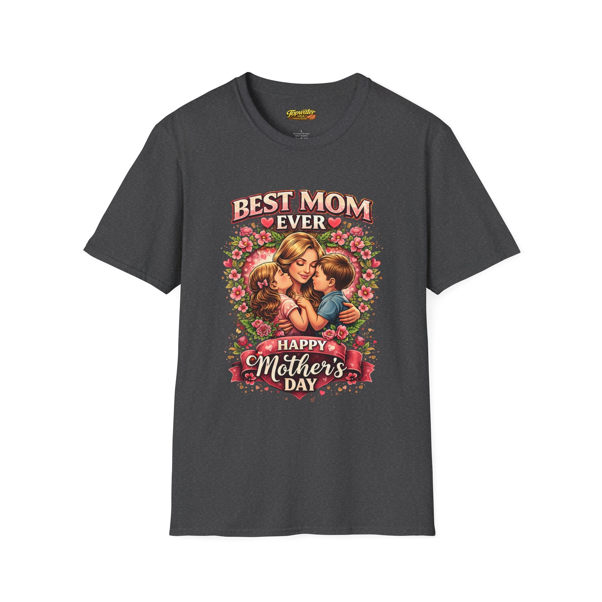 Best Mom Ever "Happy Mother’s Day" T-Shirt