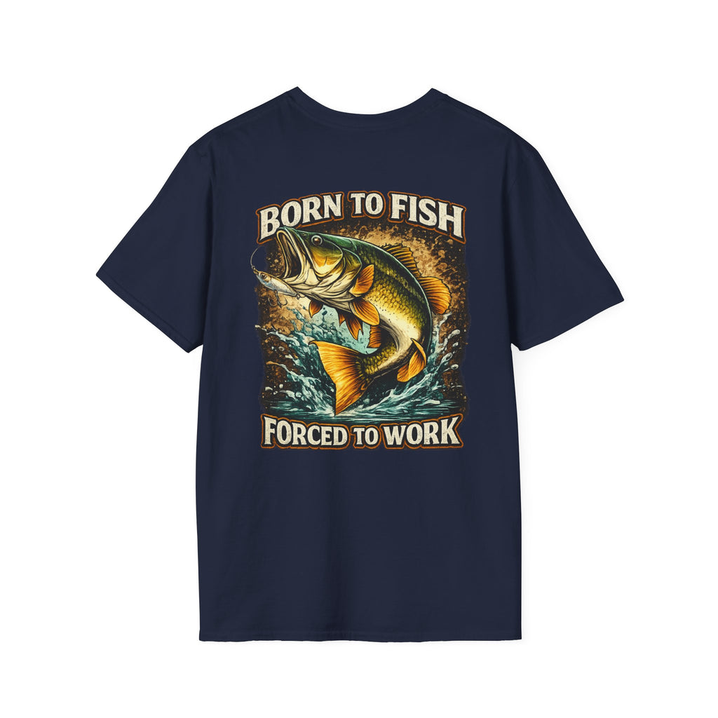Born to Fish T-Shirt – "Born to Fish, Forced to Work" Fishing Graphic Tee