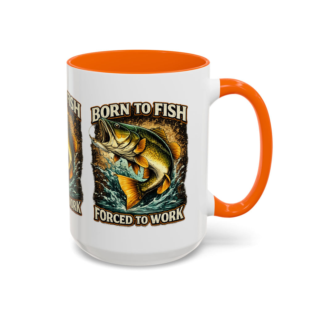 Born to Fish Accent Coffee Mug — “Born to Fish, Forced to Work” Fishing Mug