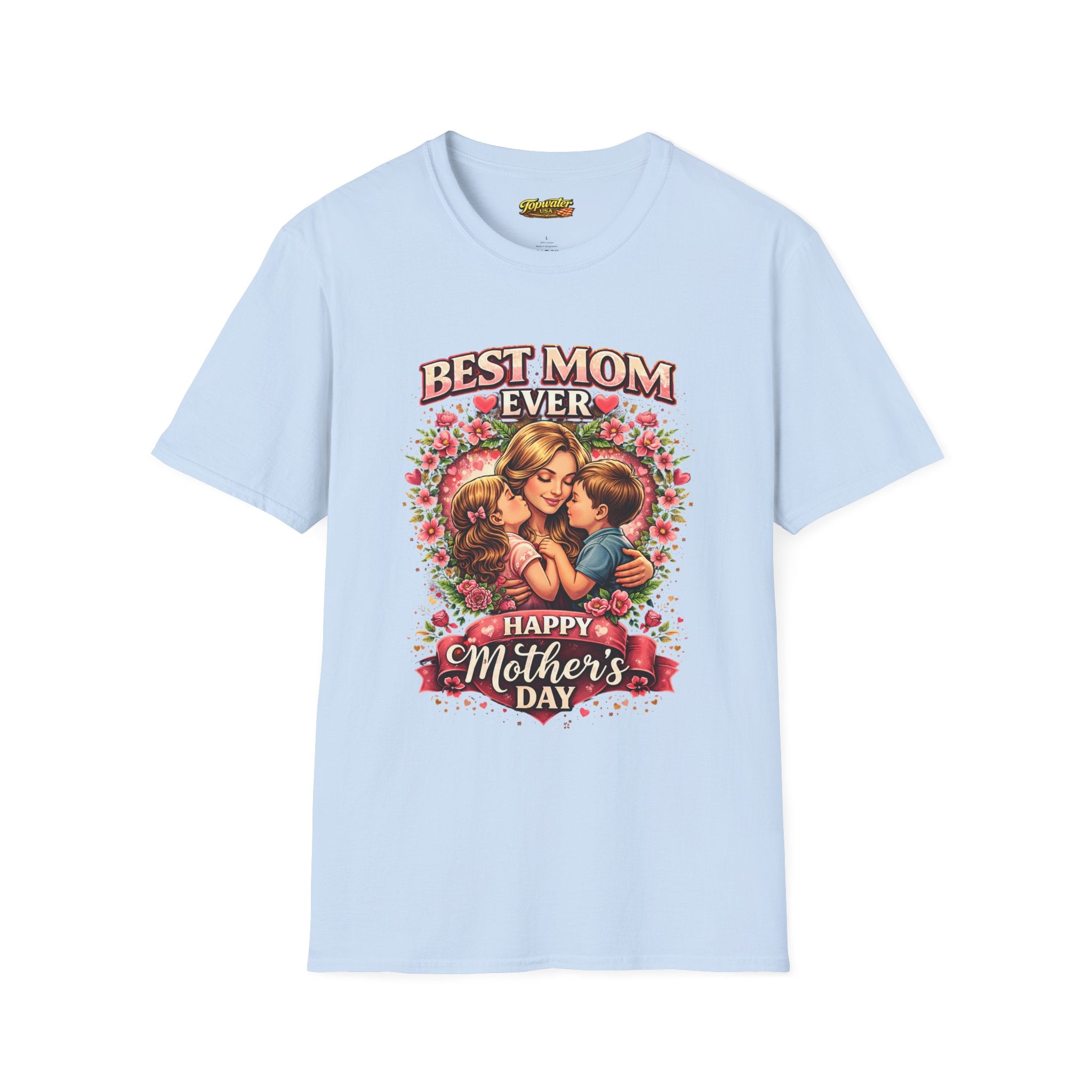 Best Mom Ever "Happy Mother’s Day" T-Shirt
