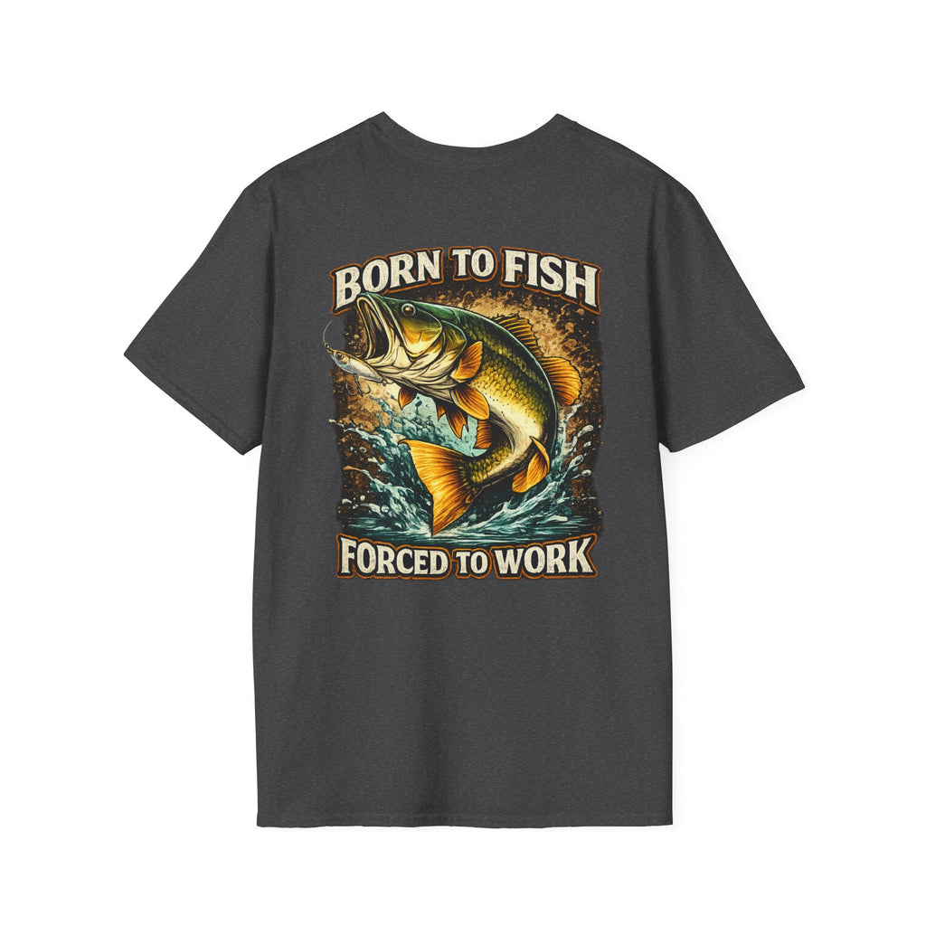 Born to Fish T-Shirt – "Born to Fish, Forced to Work" Fishing Graphic Tee