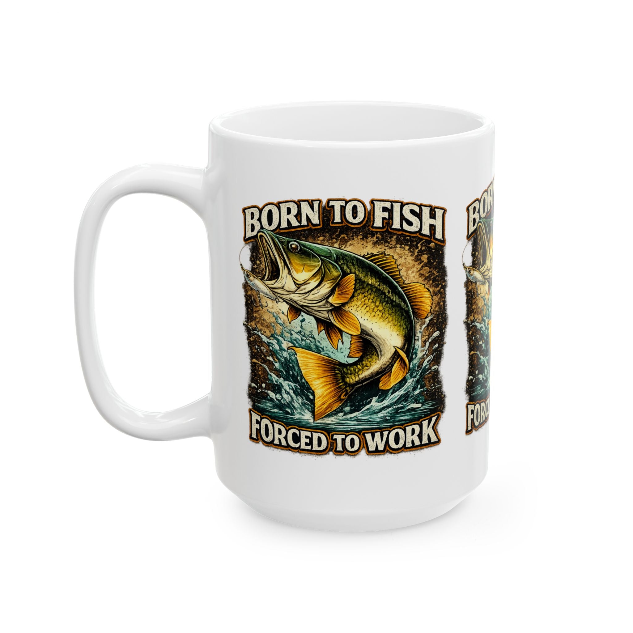 Fishing Coffee Mug - "Born to Fish Forced to Work" Ceramic Mug (11oz & 15oz)