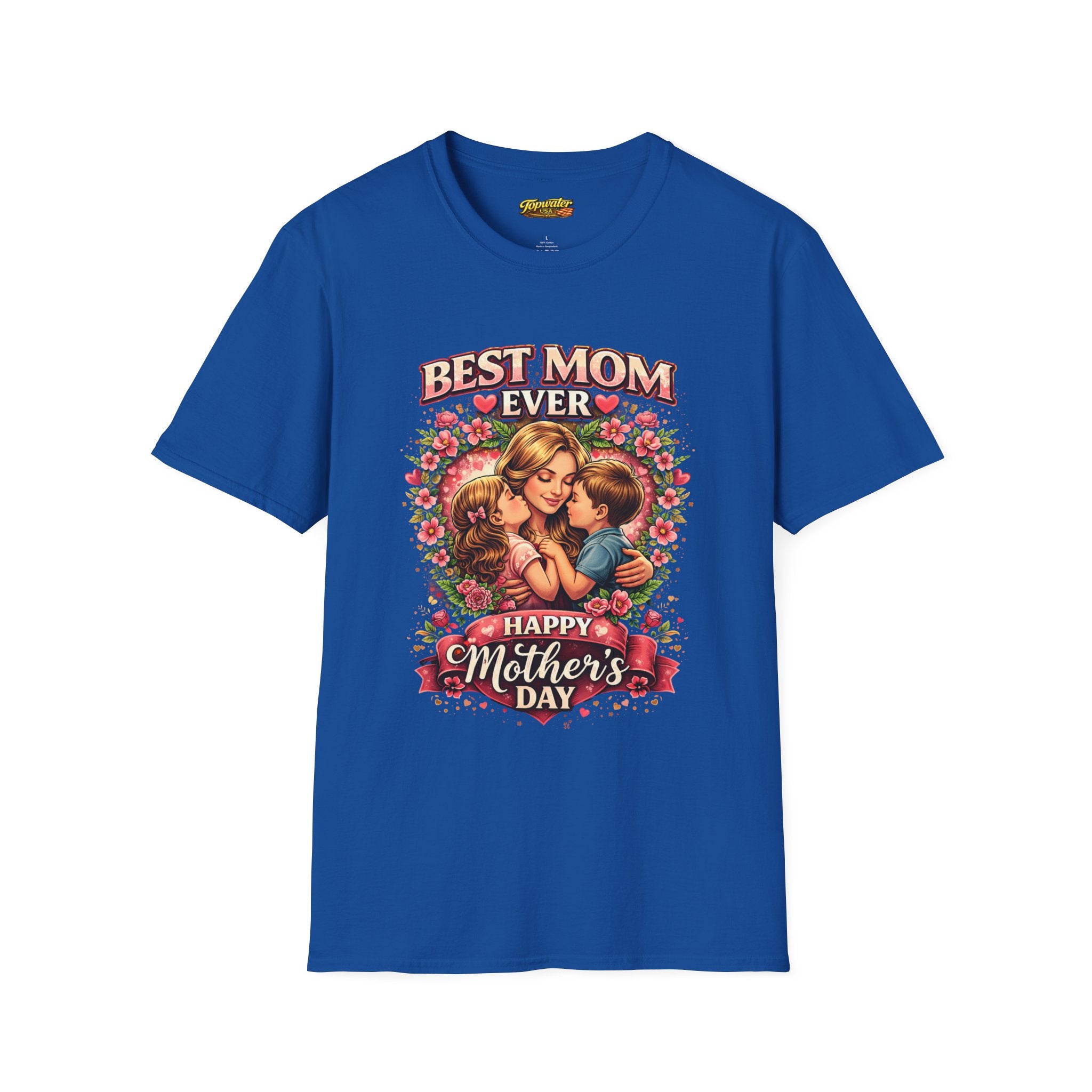 Best Mom Ever "Happy Mother’s Day" T-Shirt