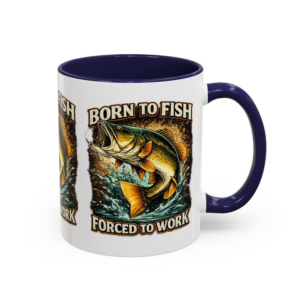 Born to Fish Accent Coffee Mug — “Born to Fish, Forced to Work” Fishing Mug